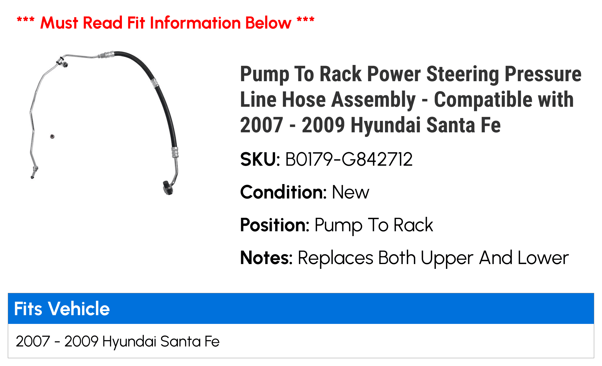 Pump To Rack Power Steering Pressure Line Hose Assembly - Compatible with 2007 - 2009 Hyundai Santa Fe 2008