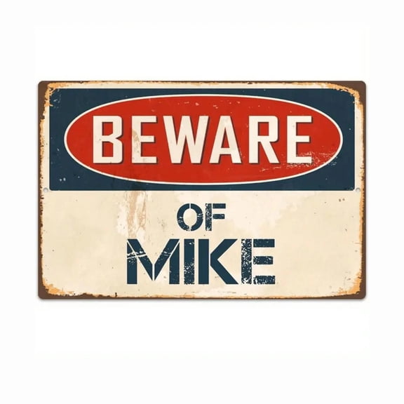 Wall Warning Sign, Vintage Retro Beware of Mike, 1 Pack 8.0 x 12.0 Inch Iron Sign, Funny Decor for Home Bar Garage Man Cave Outdoor Wall Decoration