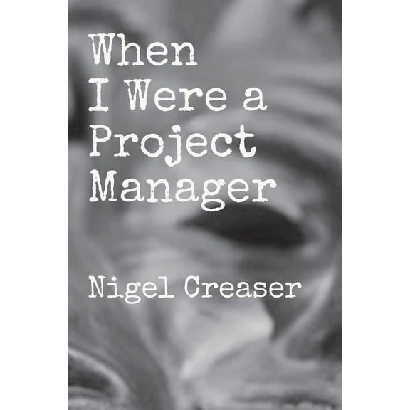 When I Were a Project Manager, (Paperback)