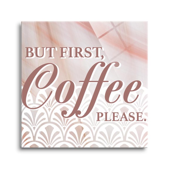 First Coffee Please Pink Shells 24 x 24 Glass Wall Hanging Sign