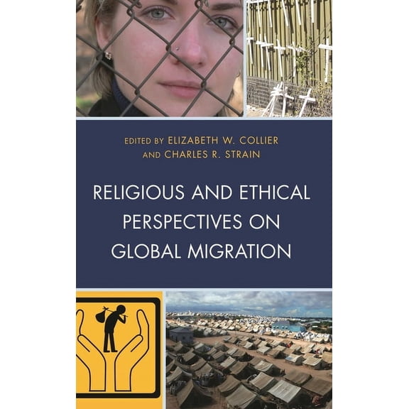 Religious and Ethical Perspectives on Global Migration, (Paperback)