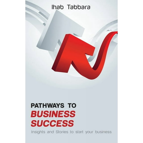 Pathways to Business Success, (Paperback)