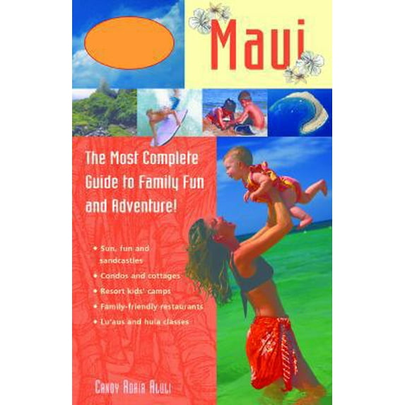 Pre-Owned Paradise Family Guides Maui: The Most Complete Guide to Family Fun and Adventure! (Paperback) 1569754993 9781569754993