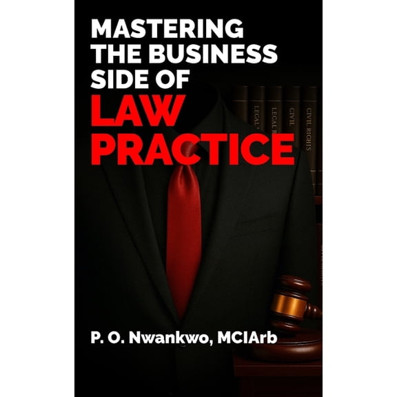 Mastering the Business Side of Law Practice, (Paperback)