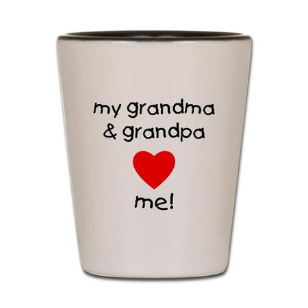 CafePress - My Grandma And Grandpa Love Me - White/Black Shot Glass, Unique and Funny Shot Glass