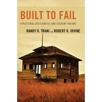 Built to Fail: Structural Deficiencies and Student Failure, (Hardcover)