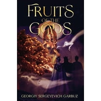 Fruits of the Gods, (Paperback)