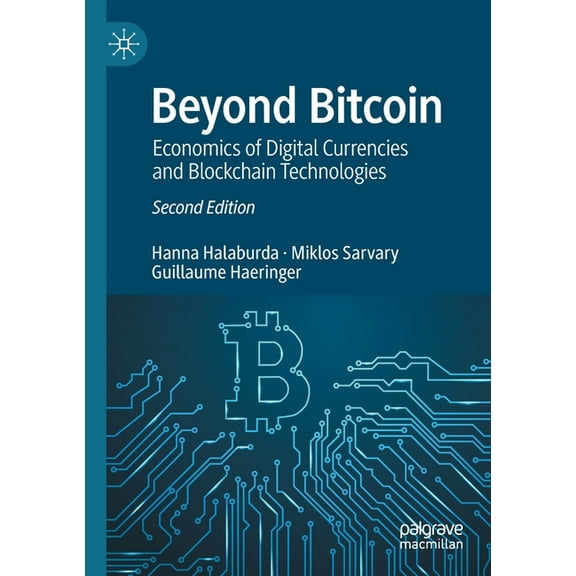 Beyond Bitcoin: Economics of Digital Currencies and Blockchain Technologies, (Paperback)