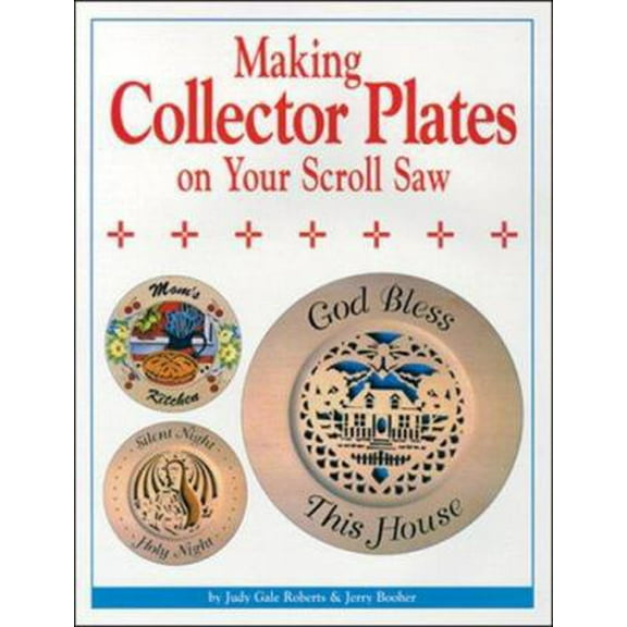 Pre-Owned Making Collector Plates on Your Scroll Saw (Paperback) 1565230507 9781565230507