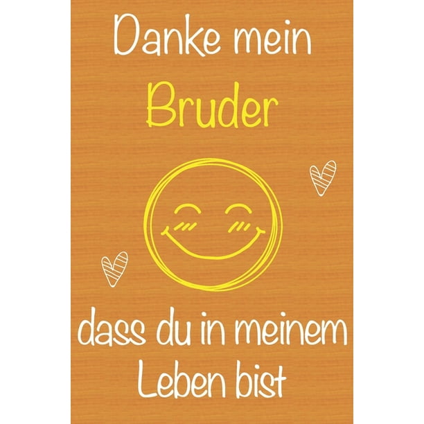 Danke mein Bruder, dass du in meinem Leben bist Geschenkbuch f?r Bruder, Weihnachtsgeschenk