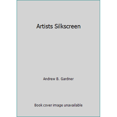 Artists Silkscreen [Paperback - Used]