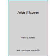 Artists Silkscreen [Paperback - Used]
