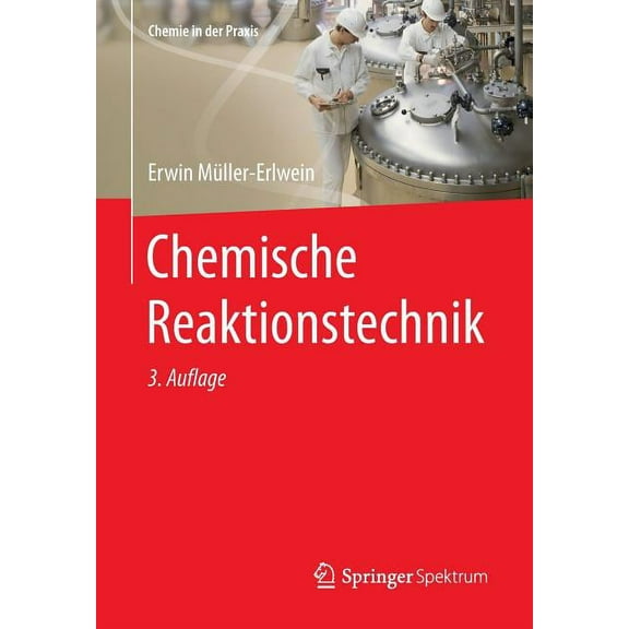 Chemie in Der Praxis Chemische Reaktionstechnik, (Paperback)