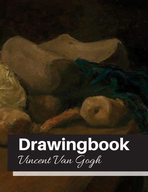 Van Gogh: Drawingbook (Vincent Van Gogh) Volume 18: Drawingbook, drawing book for adults, All Black Sketchbook, van gogh notebook (Paperback)
