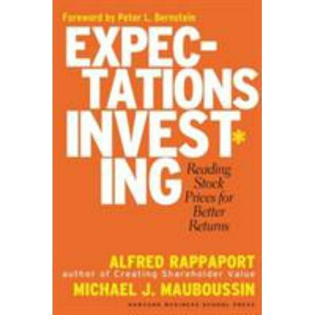 Expectations Investing: Reading Stock Prices for Better Returns