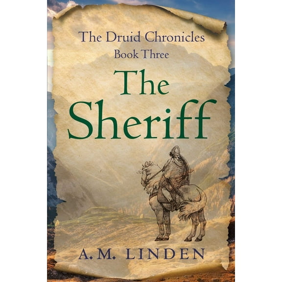 The Druid Chronicles The Sheriff: The Druid Chronicles, Book Three, (Paperback)