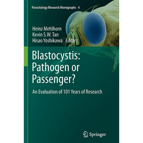 Parasitology Research Monographs Blastocystis: Pathogen or Passenger?: An Evaluation of 101 Years of Research, Book 4, (Paperback)