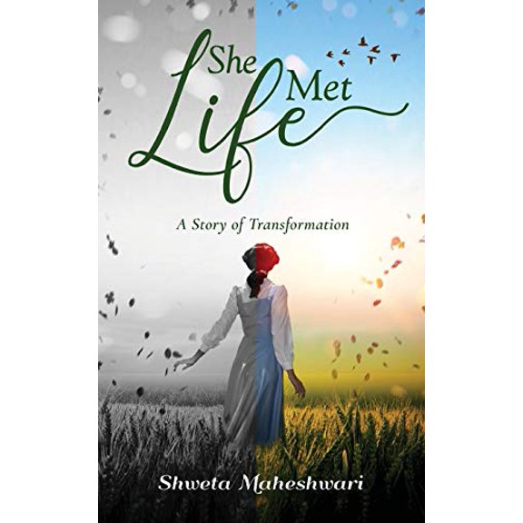 She Met Life: A Story of Transformation Paperback 9389530091 9789389530094 Shweta Maheshwari