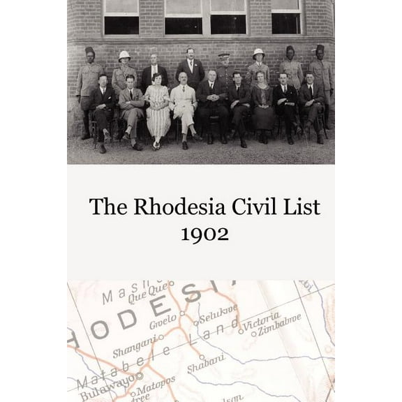 The Rhodesia Civil Service List 1902 (Paperback)