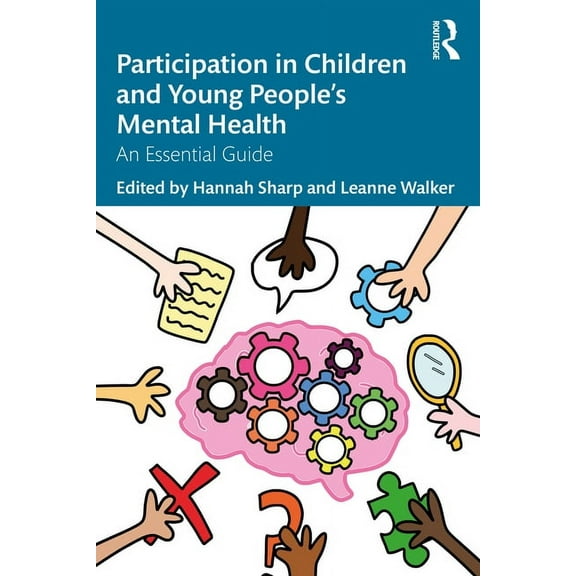 Participation in Children and Young People's Mental Health: An Essential Guide, (Paperback)