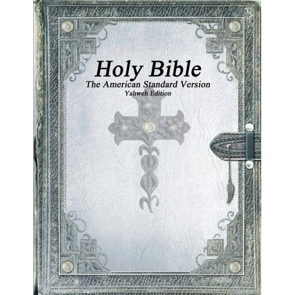 Holy Bible, The American Standard Version, Yahweh Edition, (Paperback)