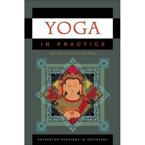 Princeton Readings in Religions Yoga in Practice, Book 34, (Paperback)