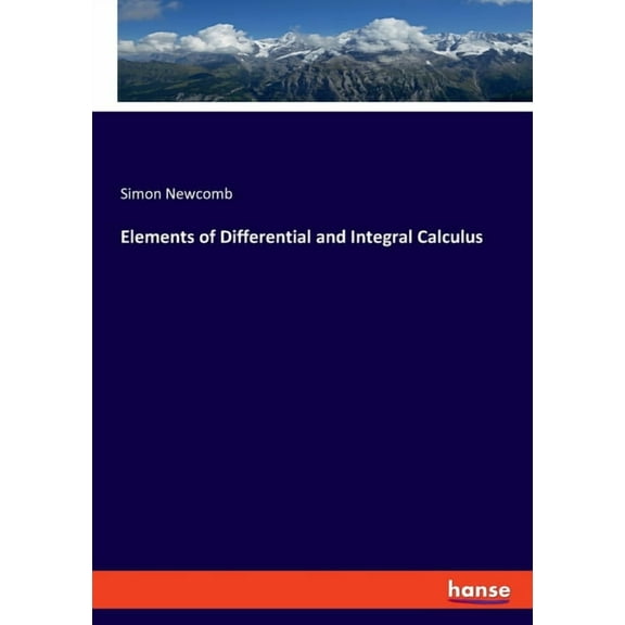 Elements of Differential and Integral Calculus, (Paperback)