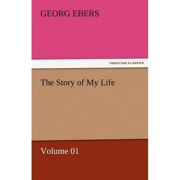 The Story of My Life - Volume 01 (Paperback)