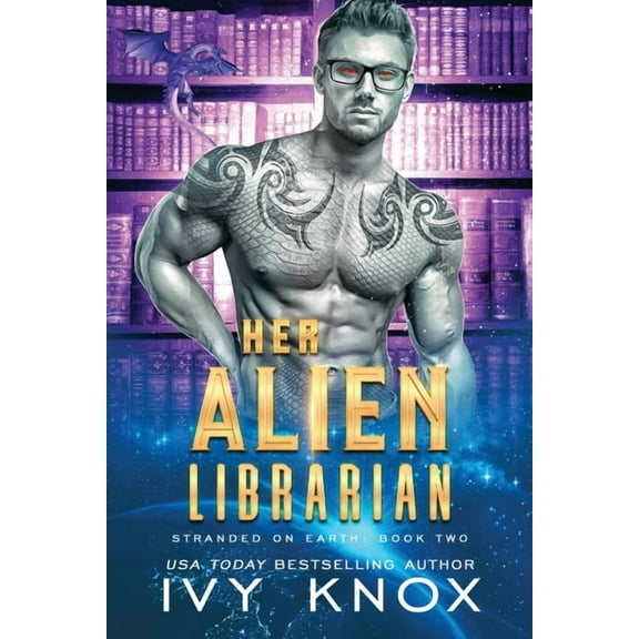 Stranded on Earth Her Alien Librarian, Book 2, (Paperback)