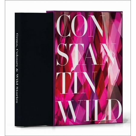 Gems Colours & Wild Stories: 175 Years of Constantin Wild (Hardcover)