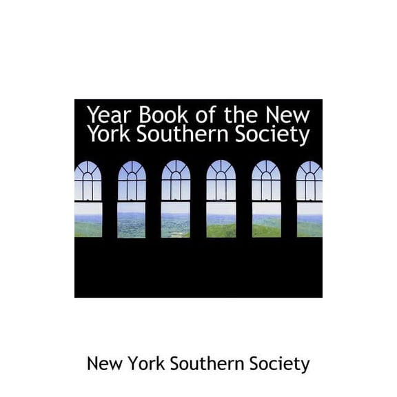 Year Book of the New York Southern Society (Paperback)