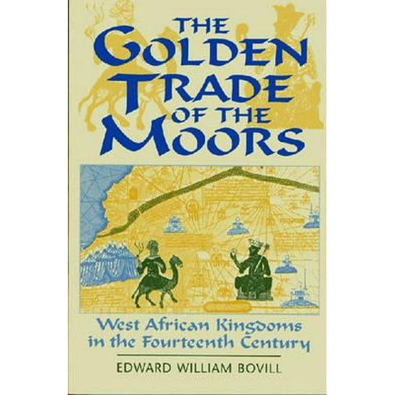 The Golden Trade of the Moors (Paperback)