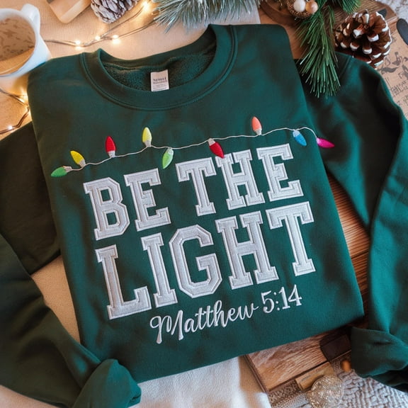 Embroidered 'Be The Light' Sweatshirt - Christian Christmas Gift