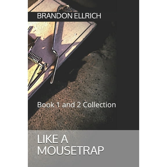 Like A Mousetrap: Book 1 and 2 Collection (Paperback)