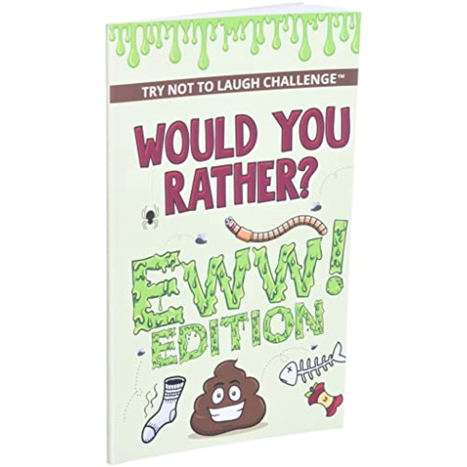 The Try Not to Laugh Challenge - Would Your Rather? - EWW Edition : Funny,  Silly, Wacky, Wild, and Completely Eww Worthy Scenarios for Boys, Girls,  Kids, and Teens (Paperback) - Walmart.com