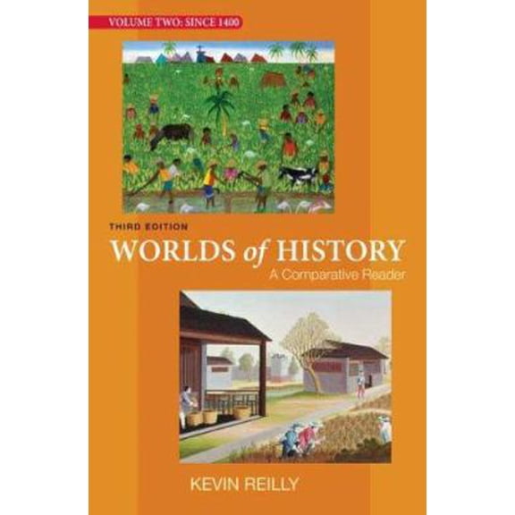 Pre-Owned Worlds of History, Volume Two: Since 1400: A Comparative Reader (Paperback) 0312446861 9780312446864