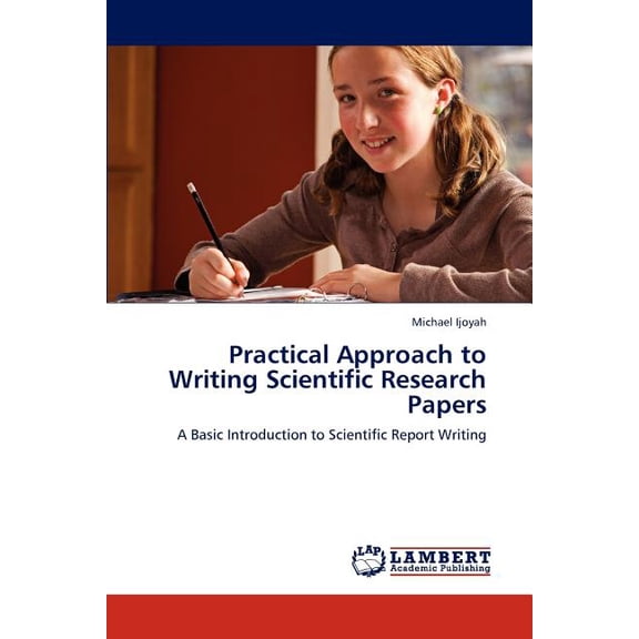 Practical Approach to Writing Scientific Research Papers, (Paperback)