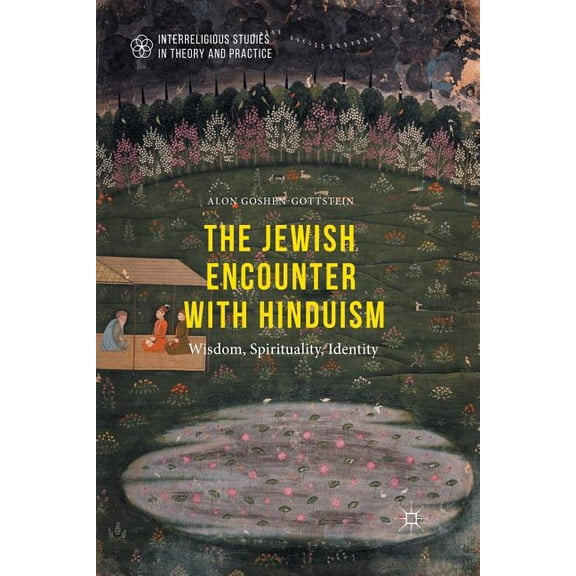 Interreligious Studies in Theory and Practice: The Jewish Encounter with Hinduism - Paperback
