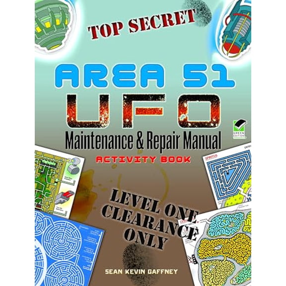 Pre-Owned AREA 51 UFO Maintenance and Repair Manual Activity Book (Dover Kids Activity Books: Fantasy), 9780486490359, 0486490351, Paperback, Green ed. edition