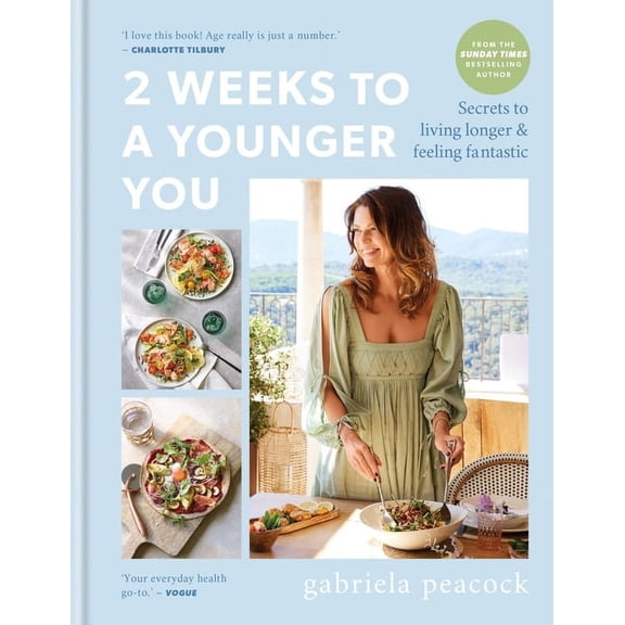 2 Weeks to a Younger You: Secrets to Living Longer & Feeling Fantastic, (Hardcover)