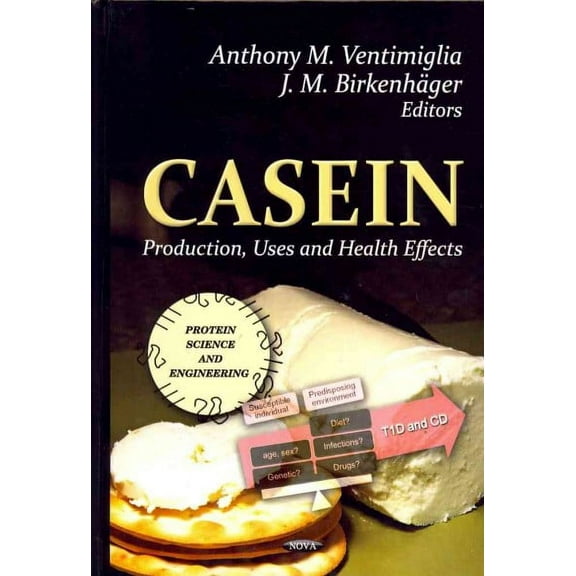 Casein : Production, Uses and Health Effects