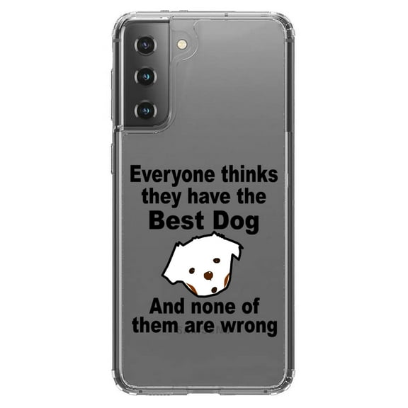 DistinctInk Clear Shockproof Hybrid Case for Galaxy S21 5G (6.2" Screen) - TPU Bumper Acrylic Back Tempered Glass Screen Protector - Everyone Things They Have The Best Dog