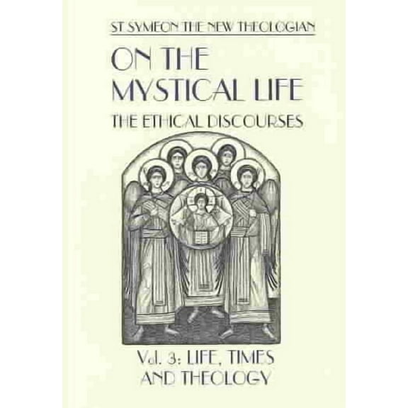 On the Mystical Life Vol III New Theologian (Paperback)
