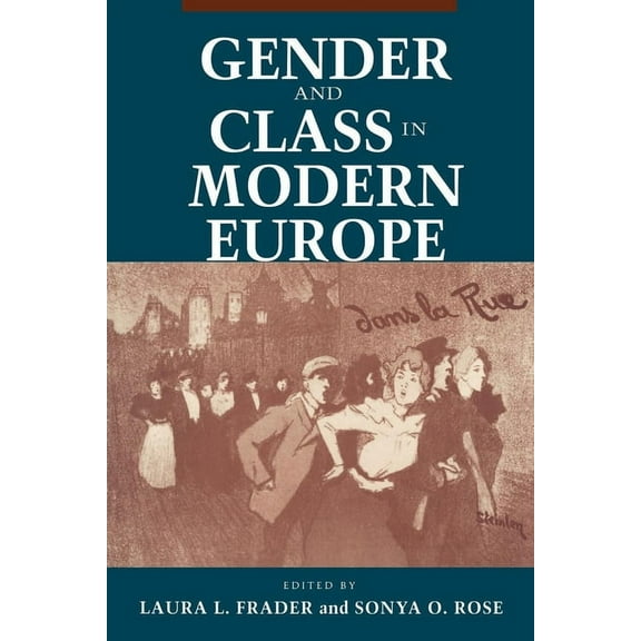 Pitt Latin American Gender and Class in Modern Europe: Jurgen Habermas and the Politics of Discourse, (Paperback)