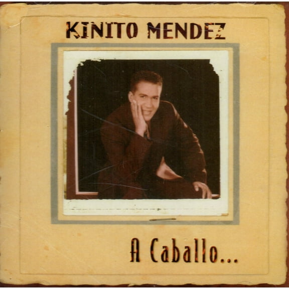 A Caballo - Kinito Mendez
