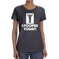 thumbnail image 2 of Wild Bobby I Pooped Today Funny Poop Joke Classic Women Graphic Tee, 2 of 6