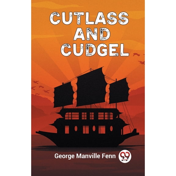Cutlass and Cudgel, (Paperback)