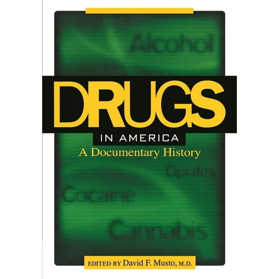 Drugs in America: A Documentary History, (Paperback)