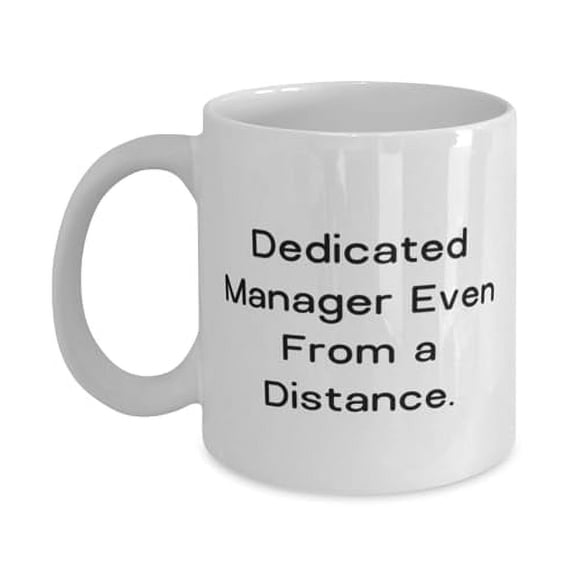 Inspirational Manager 11oz Mug, Dedicated Manager Even From a, Present For Coworkers, Unique Idea Gifts From Colleagues, Manager love gifts ideas, Gifts for managers who are in love, Valentines