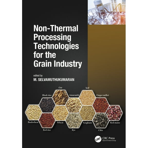 Non-Thermal Processing Technologies for the Grain Industry, (Paperback)